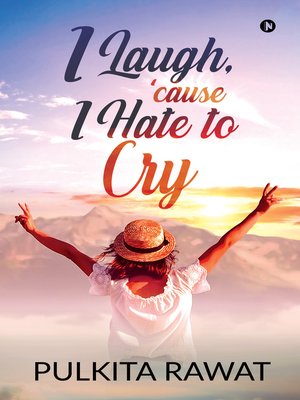 cover image of I Laugh, ‘cause I Hate to Cry